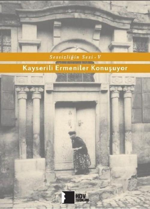 Kayserili Ermeniler Konuşuyor - Sessizliğin Sesi 5