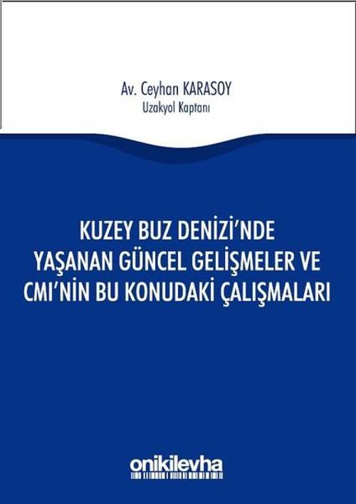 Kuzey Buz Denizi'nde Yaşanan Güncel Gelişmeler ve CMI'nın Bu Konudaki Çalışmaları
