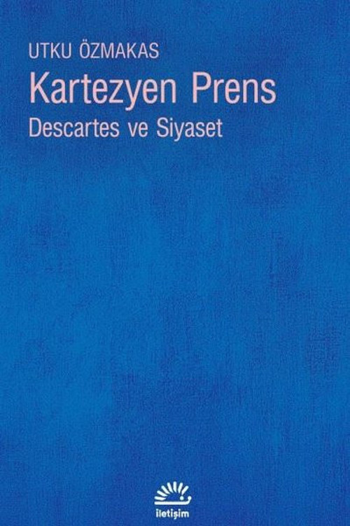 Kartezyen Prens: Descartes Ve Siyaset