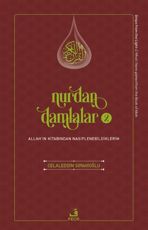 Nurdan Damlalar 2 - Allah'ın Kitabından Nasiplenebildiklerim