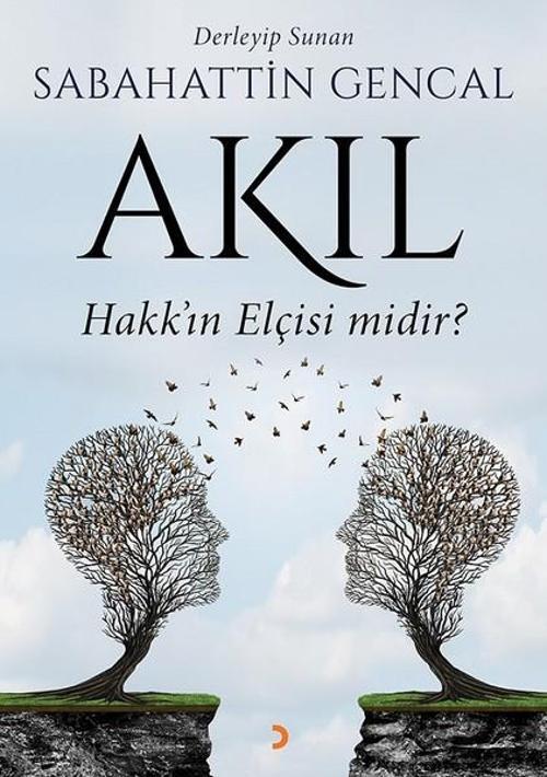 Akıl Hakkın Elçisi midir?