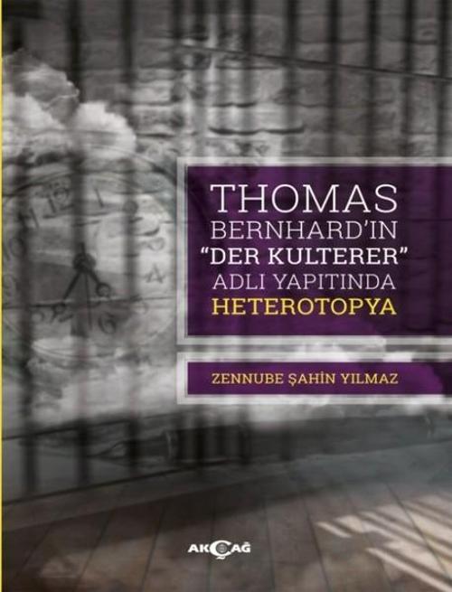 Thomas Bernhard'ın 'Der Kulterer' Adlı Yapıtında Heterotopya