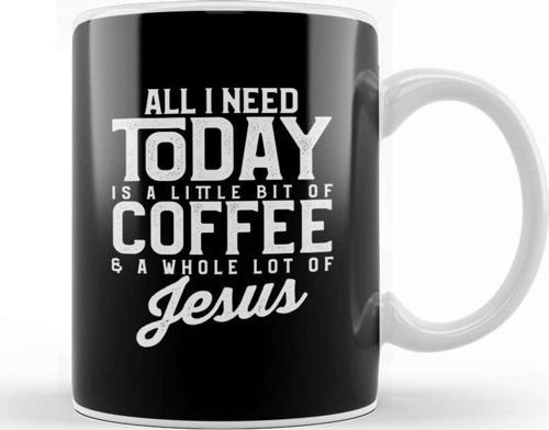All I Need Today Is Coffee And A Lot Of Jesus Kupa Bardak Porselen