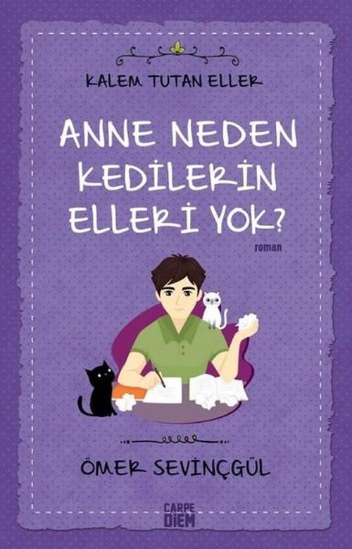 Anne Neden Kedilerin Elleri Yok?-Kalem Tutan Eller