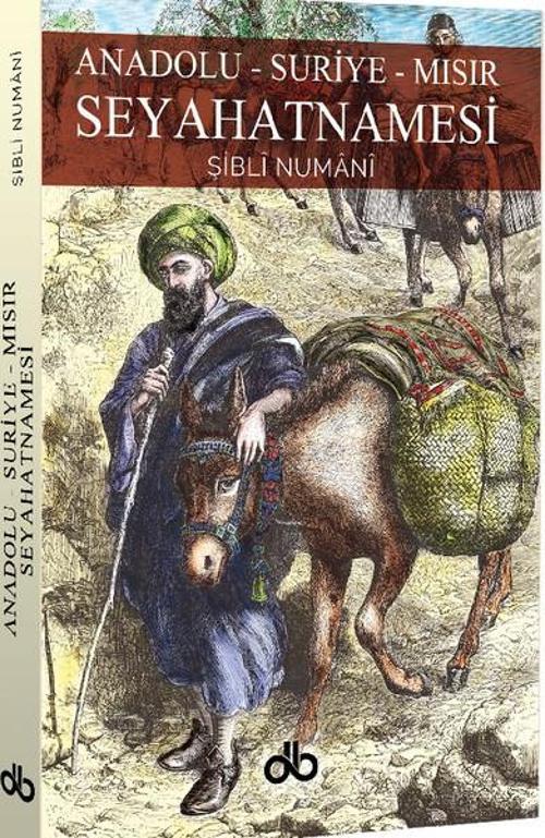 Anadolu-Suriye-Mısır Seyahatnamesi