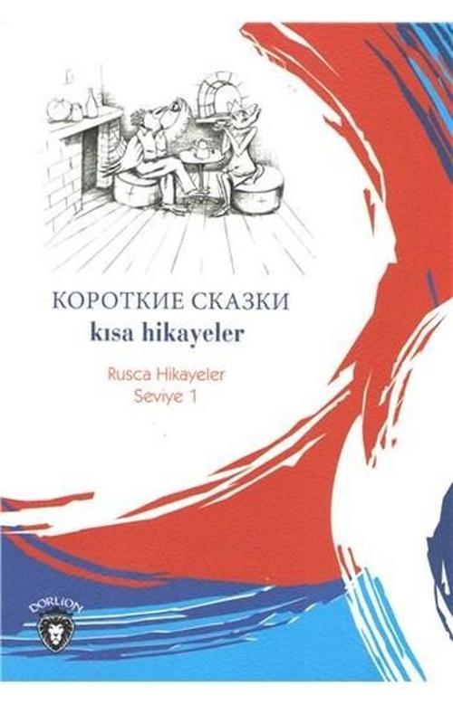 Kısa Hikayeler-Rusça Hikayeler Seviye 1