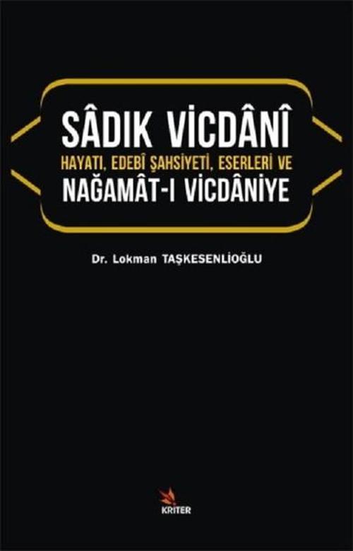 Sadık Vicdani-Hayatı Edebi Şahsiyeti Eserleri ve Nağamat-ı Vicdaniye