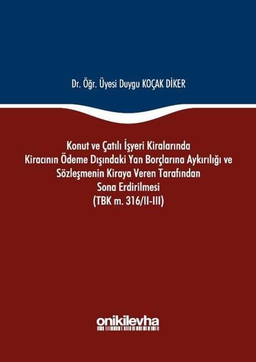 Konut ve Çatılı İşyeri Kiralarında Kiracının Ödeme Dışındaki Yan Borçlarına Aykırılığı ve Sözleşmeni