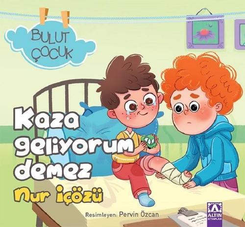Kaza Geliyorum Demez-Bulut Çocuk