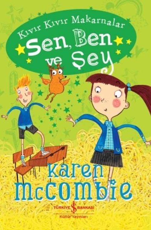 Sen Ben ve Şey-Kıvır Kıvır Makarnalar
