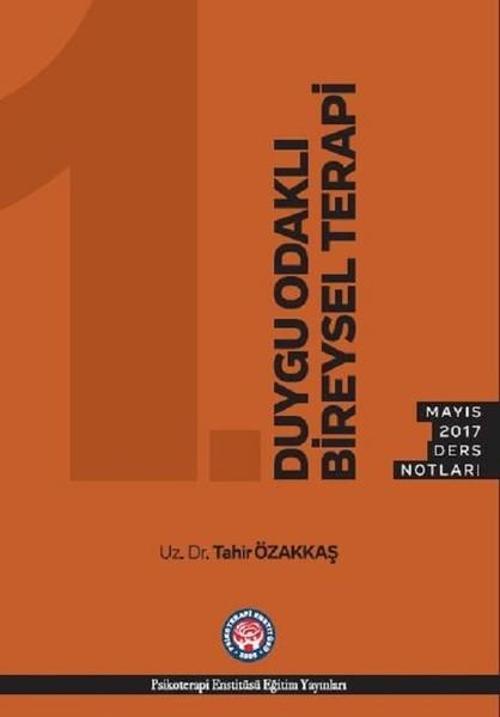 Duygu Odaklı Bireysel Terapi-Mayıs 2017 Ders Notları
