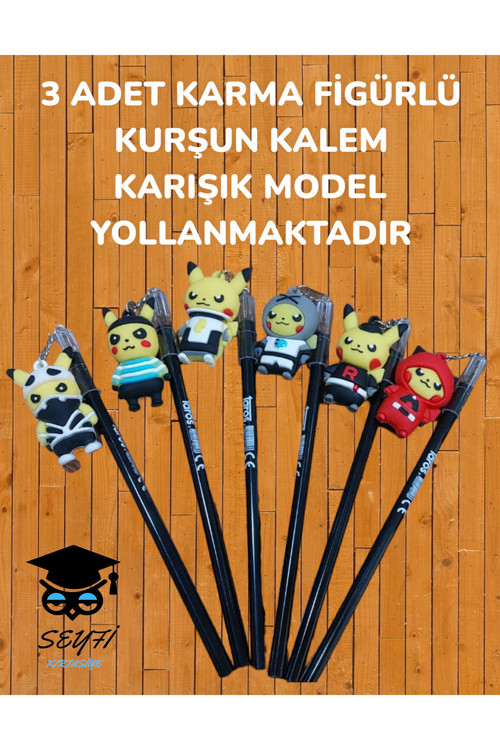 3 ADET KARMA FİGÜRLÜ KURŞUN KALEM KARIŞIK MODEL YOLLANMAKTADIR