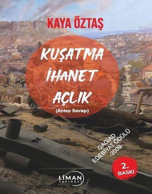 Kuşatma, İhanet, Açlık (Antep Savaşı)