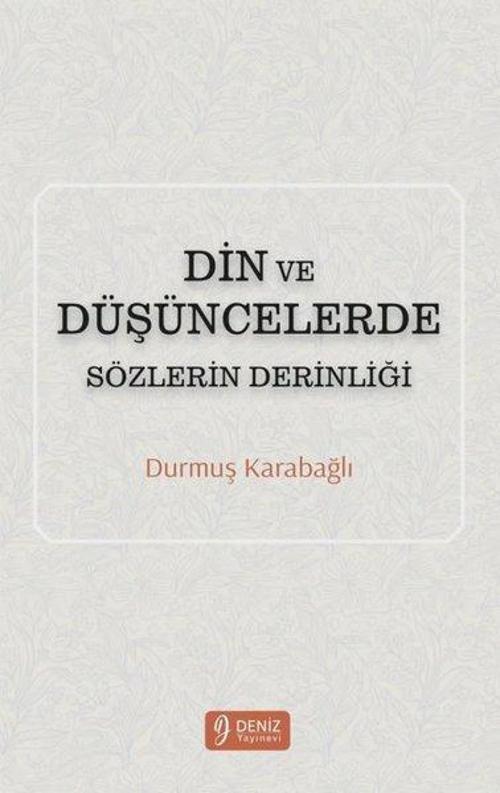 Din ve Düşüncelerde Sözlerin Derinliği