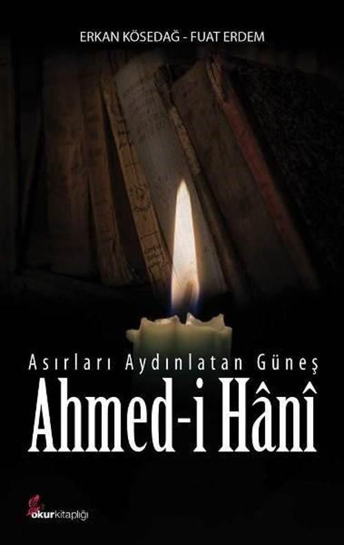 Asırları Aydınlatan Güneş-Ahmed-i Hani