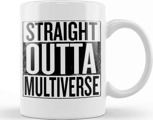 Straight Outta Multiverse Kupa Bardak Porselen