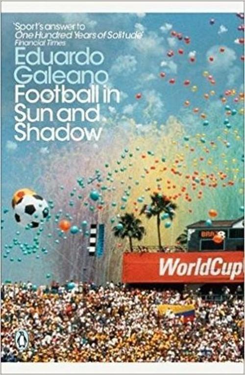 Football in Sun and Shadow (Penguin Modern Classics)