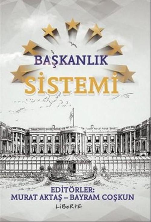 Liberte Başkanlık Sistemi