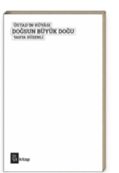 Üstad'ın Rüyası-Doğsun Büyük Doğu