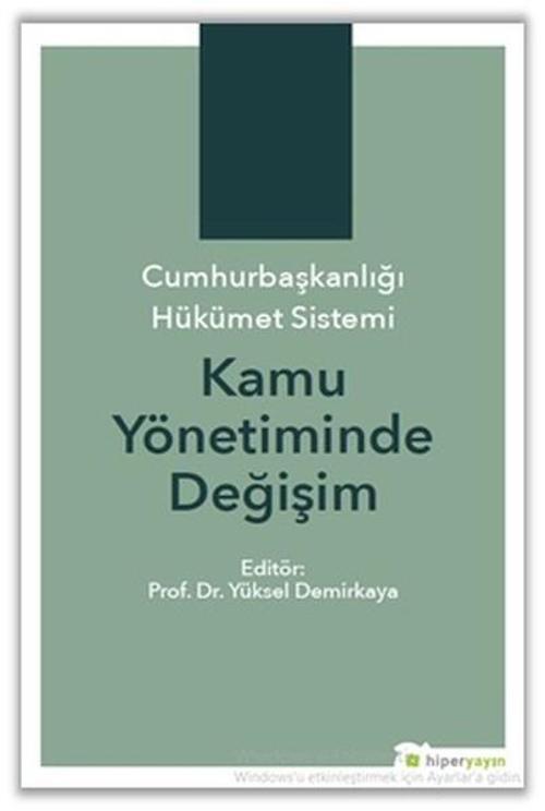 Cumhurbaşkanlığı Hükümet Sistemi Kamu Yönetiminde Değişim