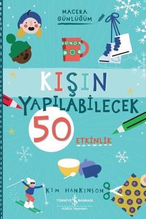 Kışın Yapılabilecek 50 Etkinlik - Macera Günlüğüm