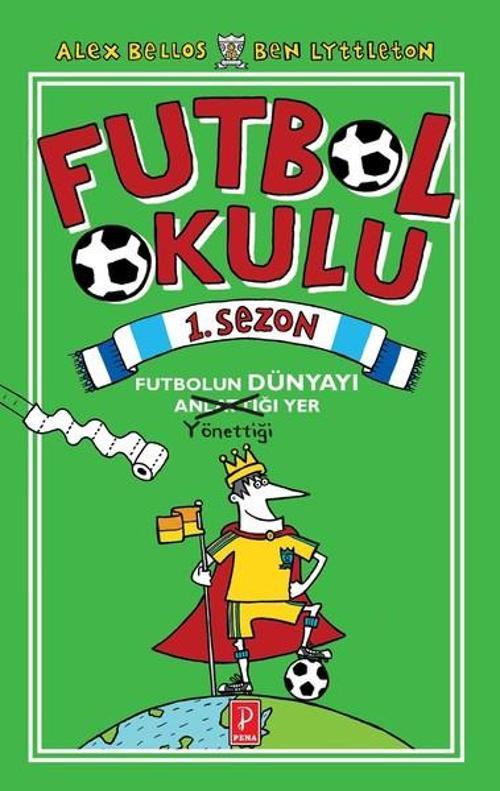 Futbol Okulu 1.Sezon: Futbolun Dünyayı Yönettiği Yer