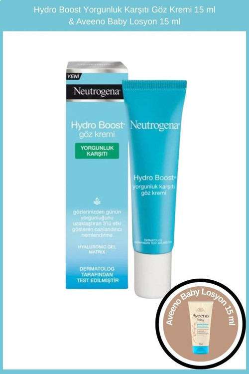 Hydro Boost Yorgunluk Karşıtı Göz Kremi 15 ml & Aveeno Baby Losyon 15 ml
