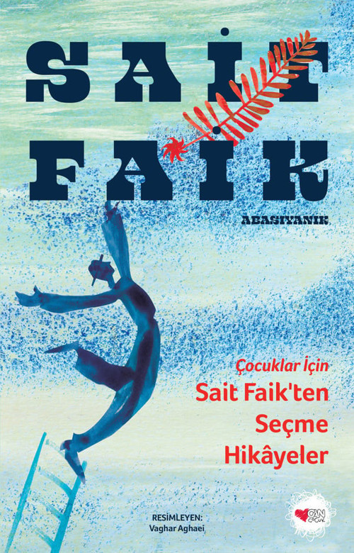 Çocuklar İçin Sait Faik’ten Seçme Hikâyeler