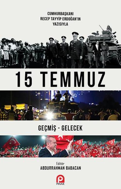 15 Temmuz - Geçmiş Gelecek