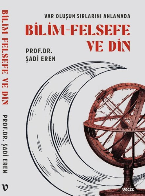 Bilim-Felsefe ve Din - Var Oluşun Sırlarını Anlamada
