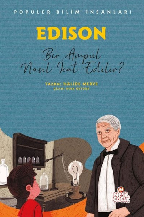 Edison: Bir Ampul Nasıl İcat Edilir? Popüler Bilim İnsanları