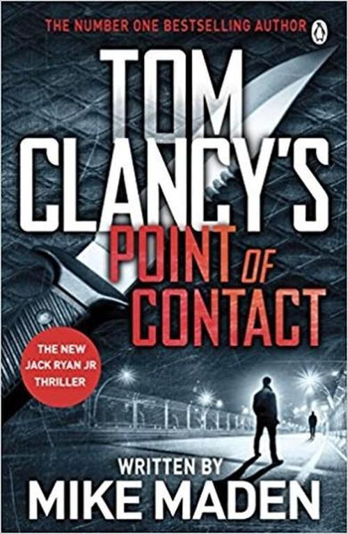 Tom Clancy's Point of Contact: INSPIRATION FOR THE THRILLING AMAZON PRIME SERIES JACK RYAN
