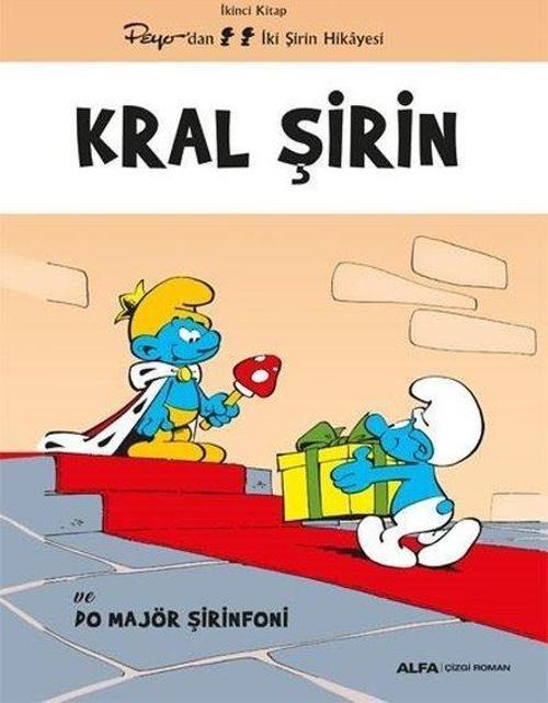 Kral Şirin ve Do Majör Şirinfoni - İkinci Kitap - Peyo'dan İki Şirin Hikayesi