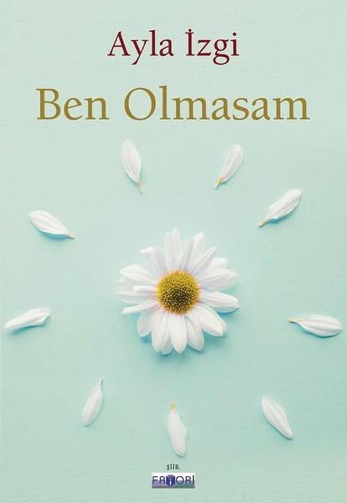 Favori Yayınları Ben Olmasam