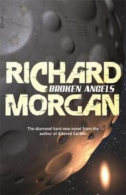 Broken Angels: Netflix Altered Carbon book 2 (GOLLANCZ S.F.)