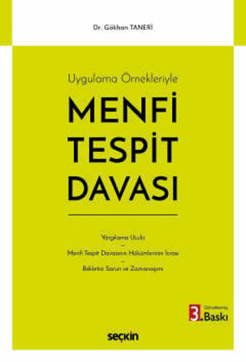 Uygulama Örnekleriyle Menfi Tespit Davası Dr. Gökhan Taneri 3. Baskı, Nisan 2026