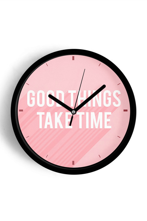 Modern Yazılı Tasarım - '' Good Things Take Time '' Duvar Saati - 30Cm - Önü Camlı Siyah Kasa