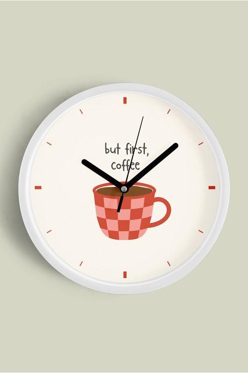 Modern Yazılı Tasarım - '' But First, Coffee '' Mutfak Duvar Saati - 25Cm - Önü Camlı Beyaz Kasa