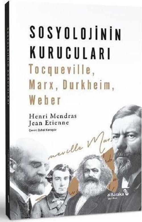 Sosyolojinin Kurucuları: Tocqueville, Marx, Durkheim, Weber