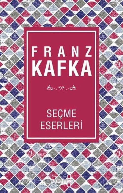 Franz Kafka Seçme Eserler