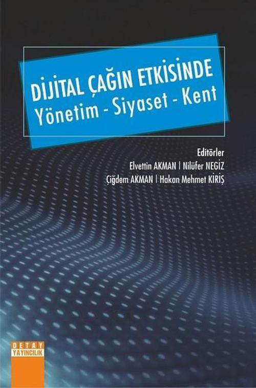 Dijital Çağın Etkisinde-Yönetim Siyaset Kent