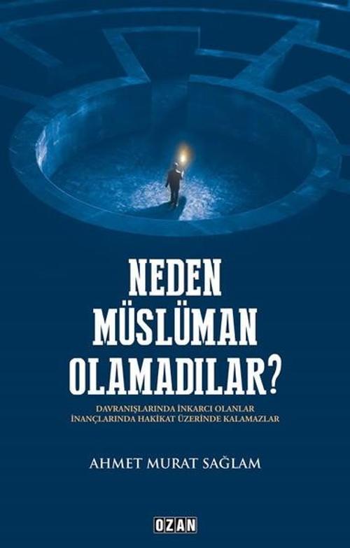 Neden Müslüman Olamadılar?