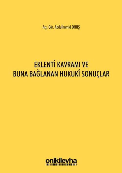 Eklenti Kavramı ve Buna Bağlanan Hukuki Sonuçlar
