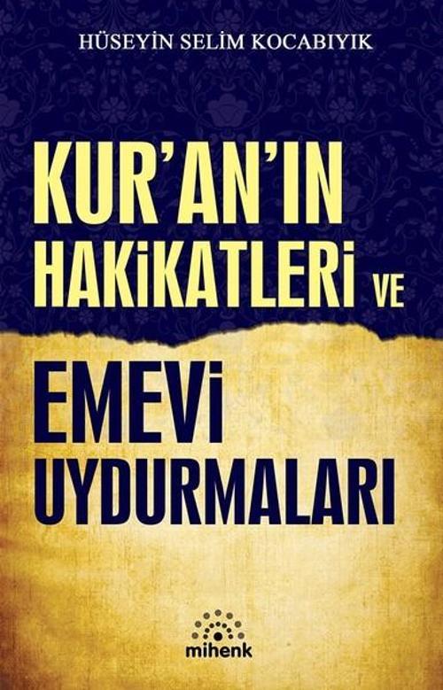 Kur'an Hakikatleri ve Emevi Uydurmaları