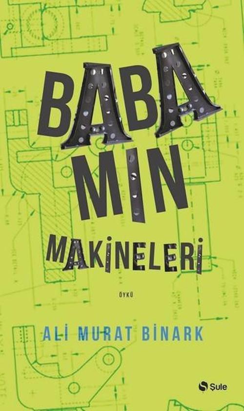 Şule Yayınları Babamın Makineleri