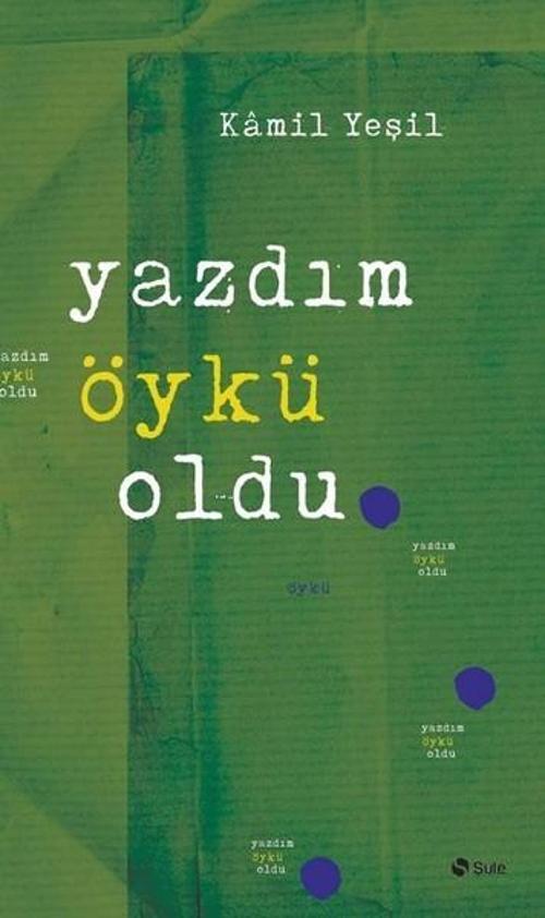 Yazdım Öykü Oldu