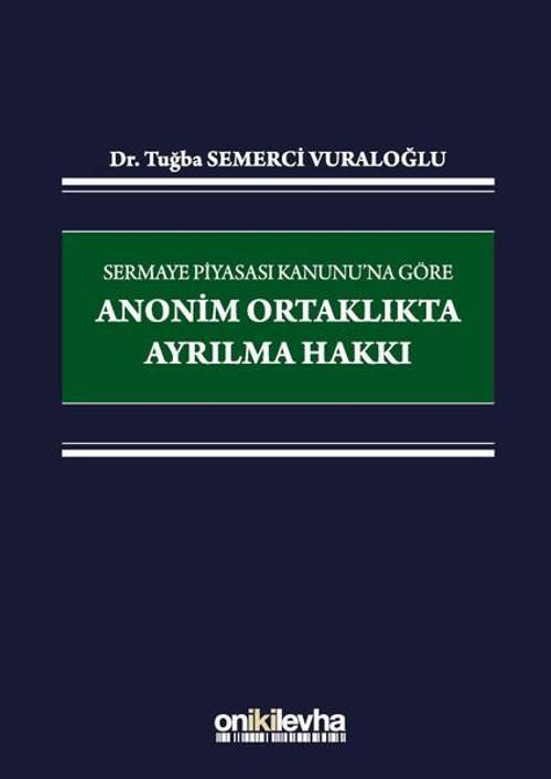 Sermaye Piyasası Kanunu'na Göre Anonim Ortaklıkta Ayrılma Hakkı