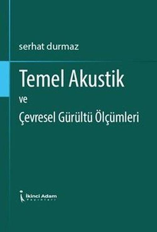 Temel Akustik ve Çevresel Gürültü Ölçümleri