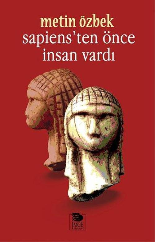 Sapiensten Önce İnsan Vardı