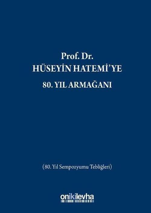 Prof.Dr. Hüseyin Hatemi'ye 80.Yıl Armağanı